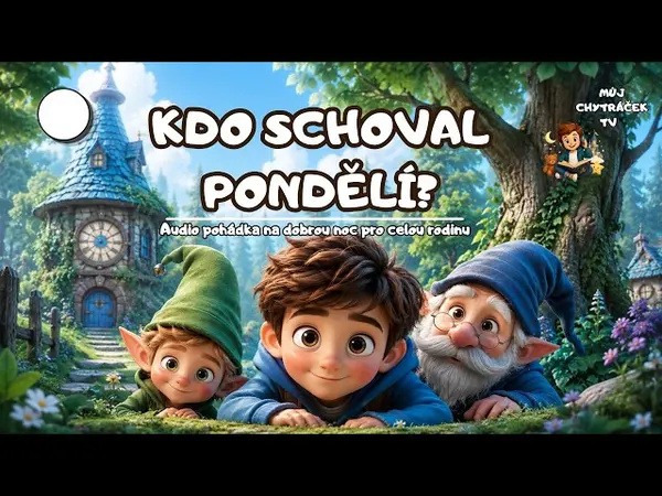 Kdo schoval pondělí? (mluvená pohádka)
