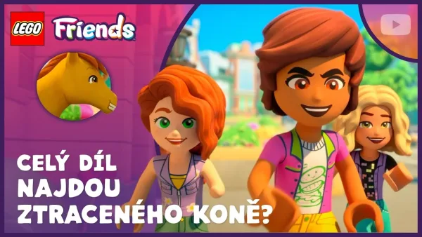 Pohádka LEGO Friends: Nová kapitola - Najdou ztraceného koně? 4. série, 1. díl